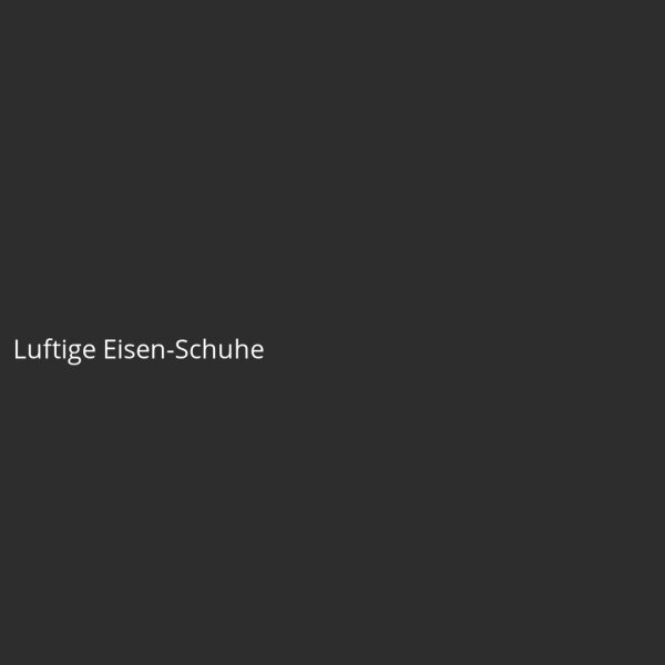 Luftige Eisen-Schuhe
