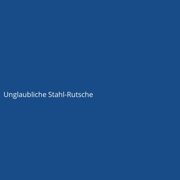 Unglaubliche Stahl-Rutsche