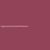 Ergonomische Granit-Rutsche