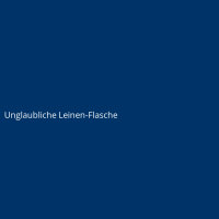 Unglaubliche Leinen-Flasche