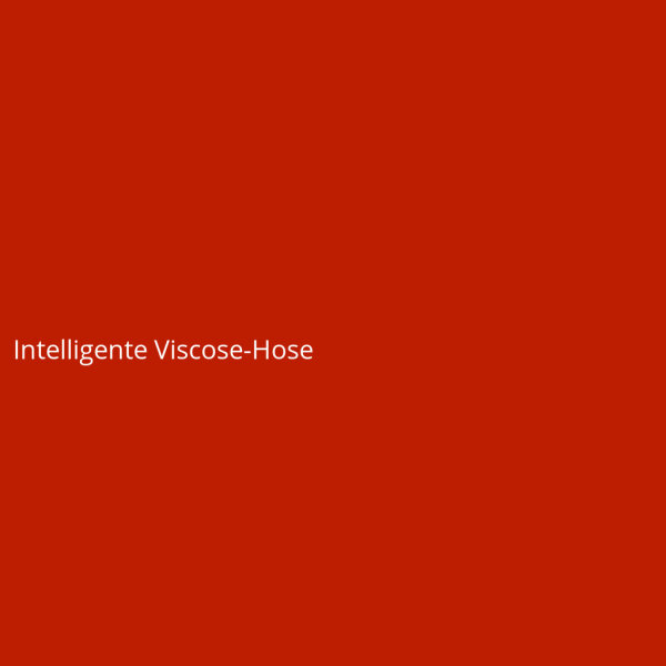 Intelligente Viscose-Hose