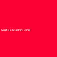 Geschmeidiges Bronze-Brett
