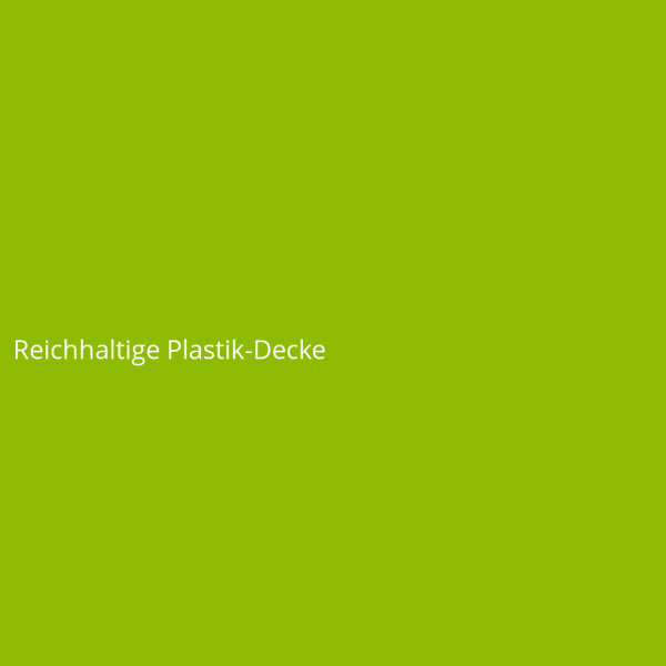 Reichhaltige Plastik-Decke