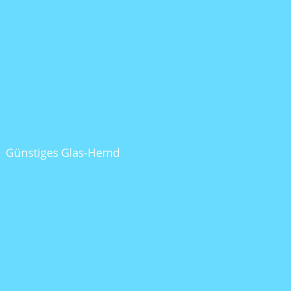 Günstiges Glas-Hemd