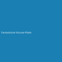 Fantastische Viscose-Platte